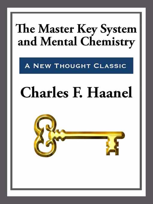 Title details for The Master Key System & Mental Chemistry by Charles F. Haanel - Available